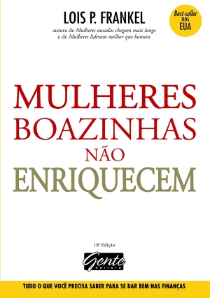 Mulheres boazinhas não enriquecem...